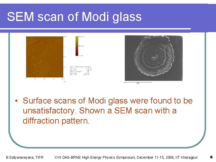 SEM scan of Modi glass • Surface scans of Modi glass were found to