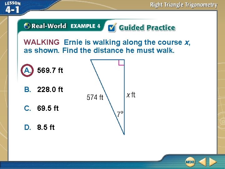 WALKING Ernie is walking along the course x, as shown. Find the distance he WALKING Ernie is walking along the course x, as shown. Find the distance he