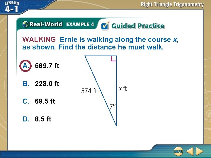 WALKING Ernie is walking along the course x, as shown. Find the distance he