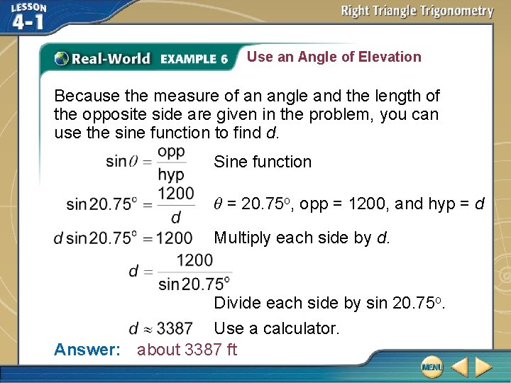 Use an Angle of Elevation Because the measure of an angle and the length Use an Angle of Elevation Because the measure of an angle and the length
