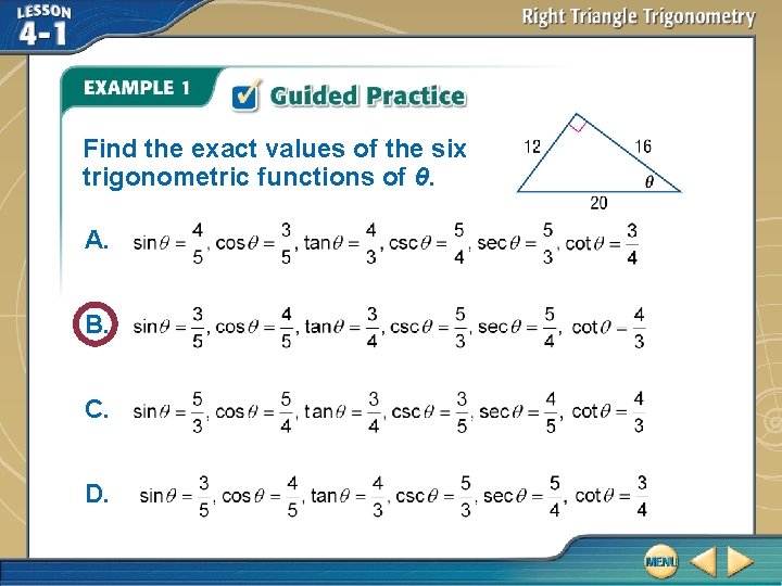 Find the exact values of the six trigonometric functions of θ. A. B. C.