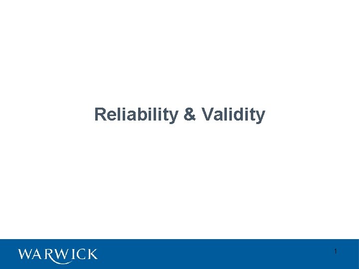 Reliability & Validity 1 