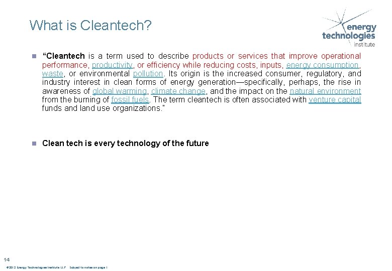 What is Cleantech? n “Cleantech is a term used to describe products or services