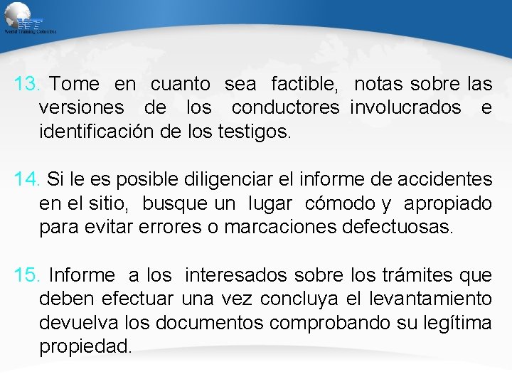 13. Tome en cuanto sea factible, notas sobre las versiones de los conductores involucrados