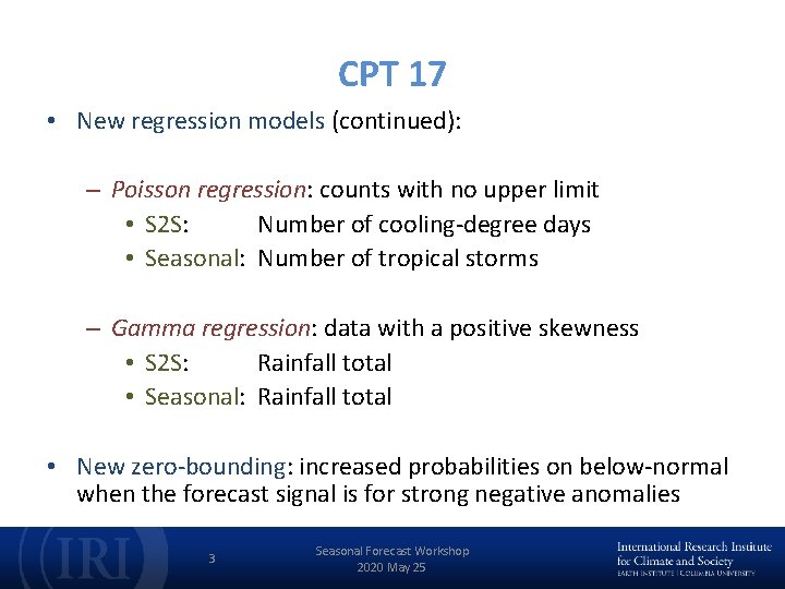 CPT 17 • New regression models (continued): – Poisson regression: counts with no upper