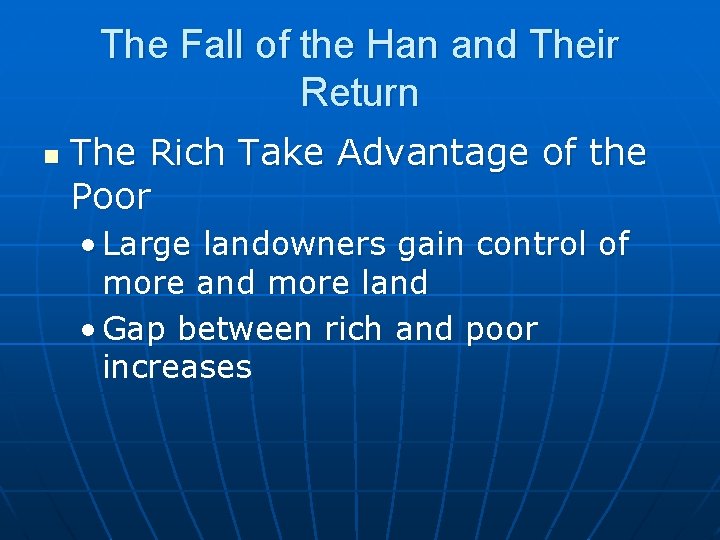 The Fall of the Han and Their Return n The Rich Take Advantage of