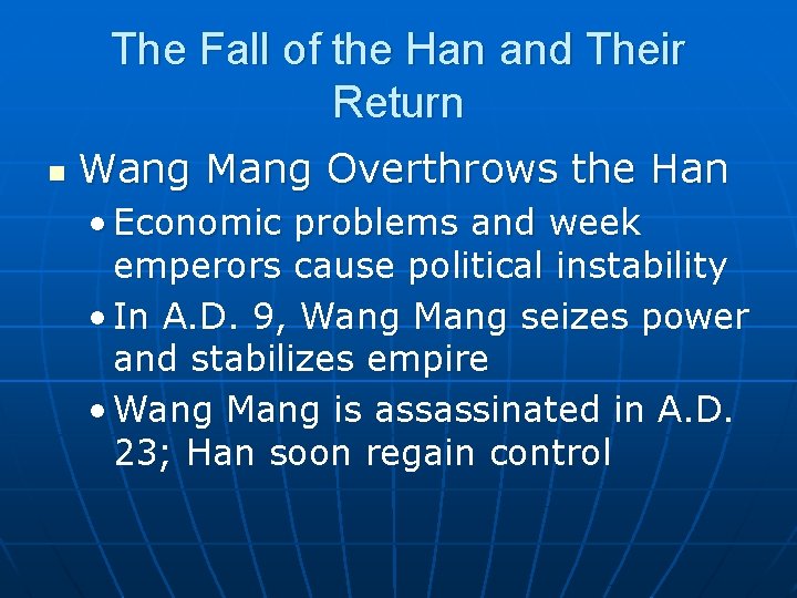 The Fall of the Han and Their Return n Wang Mang Overthrows the Han