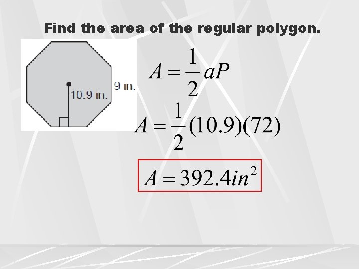 Find the area of the regular polygon. 