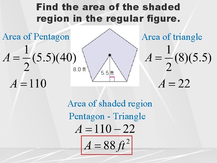 Find the area of the shaded region in the regular figure. Area of Pentagon