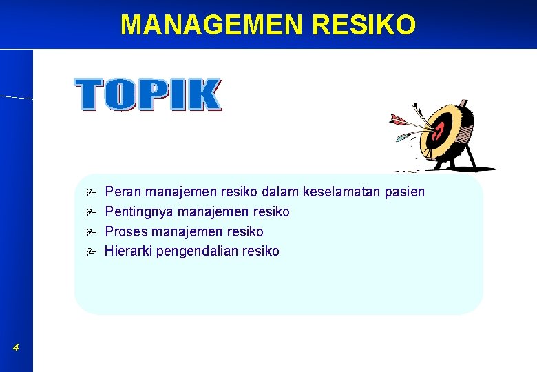 MANAGEMEN RESIKO P P 4 Peran manajemen resiko dalam keselamatan pasien Pentingnya manajemen resiko MANAGEMEN RESIKO P P 4 Peran manajemen resiko dalam keselamatan pasien Pentingnya manajemen resiko