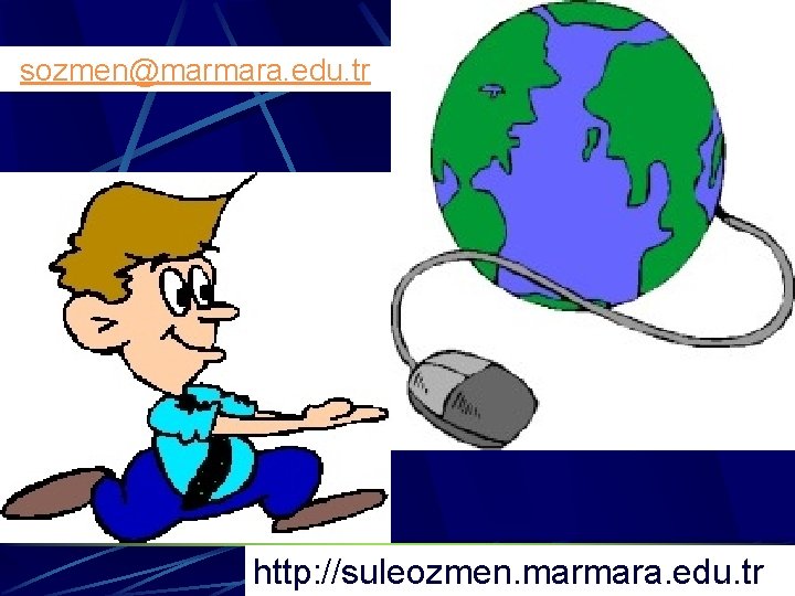 sozmen@marmara. edu. tr http: //suleozmen. marmara. edu. tr 