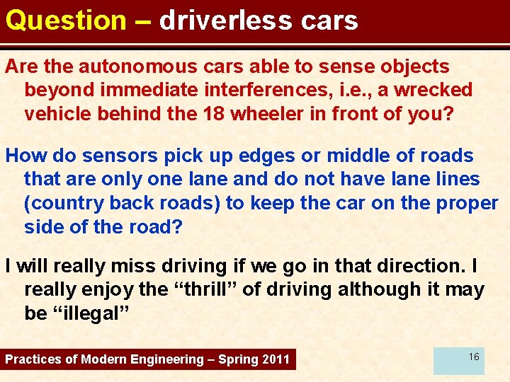Question – driverless cars Are the autonomous cars able to sense objects beyond immediate