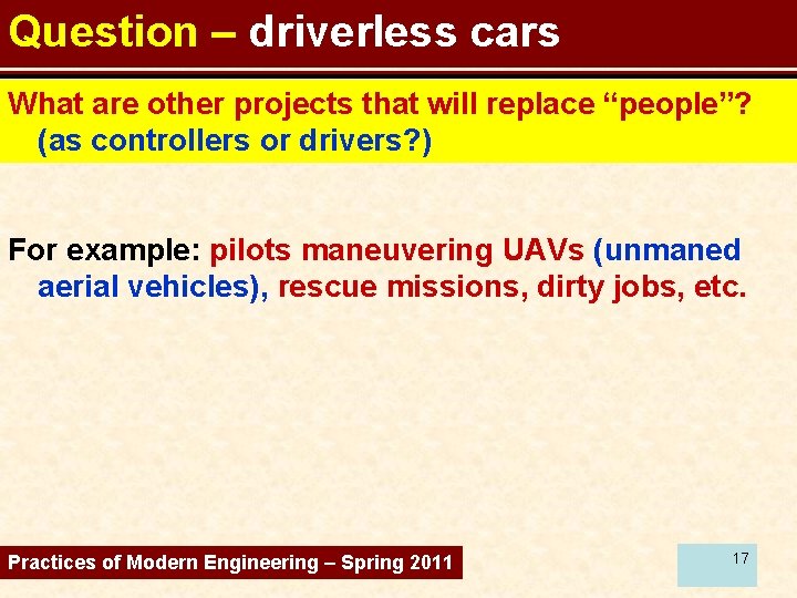 Question – driverless cars What are other projects that will replace “people”? (as controllers