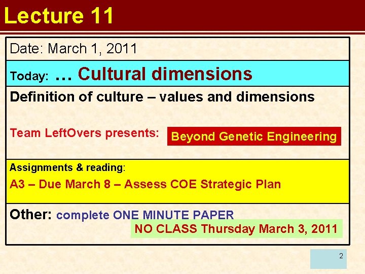 Lecture 11 Date: March 1, 2011 Today: … Cultural dimensions Definition of culture –