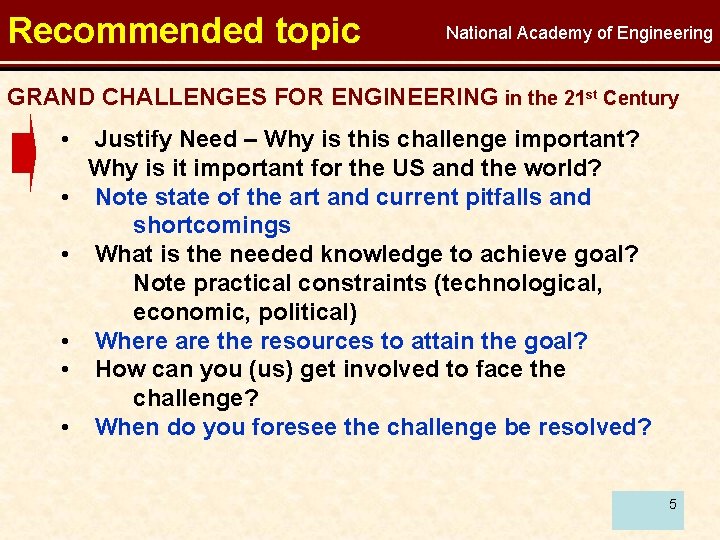 Recommended topic National Academy of Engineering GRAND CHALLENGES FOR ENGINEERING in the 21 st
