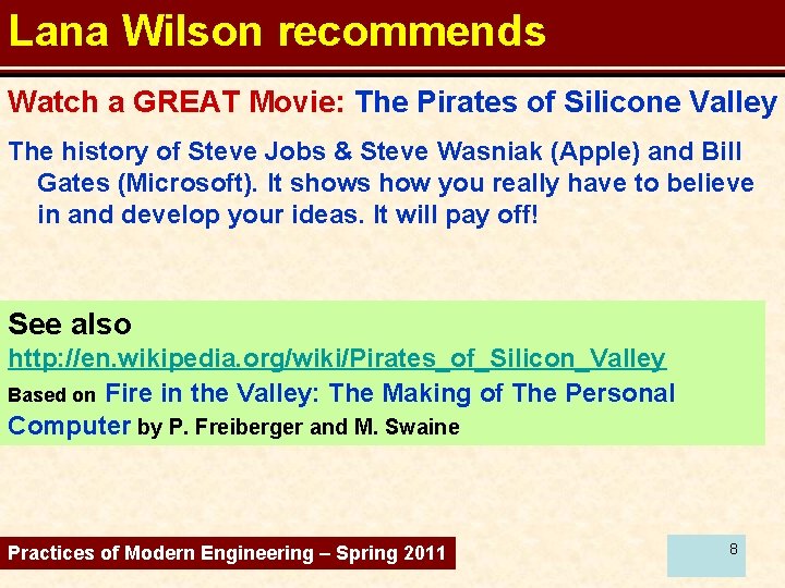 Lana Wilson recommends Watch a GREAT Movie: The Pirates of Silicone Valley The history