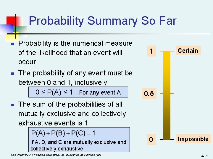 Probability Summary So Far n n n Probability is the numerical measure of the