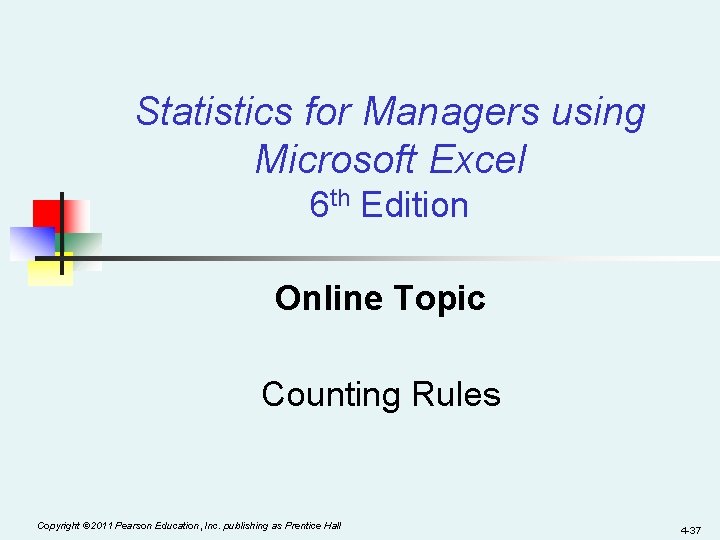 Statistics for Managers using Microsoft Excel 6 th Edition Online Topic Counting Rules Copyright