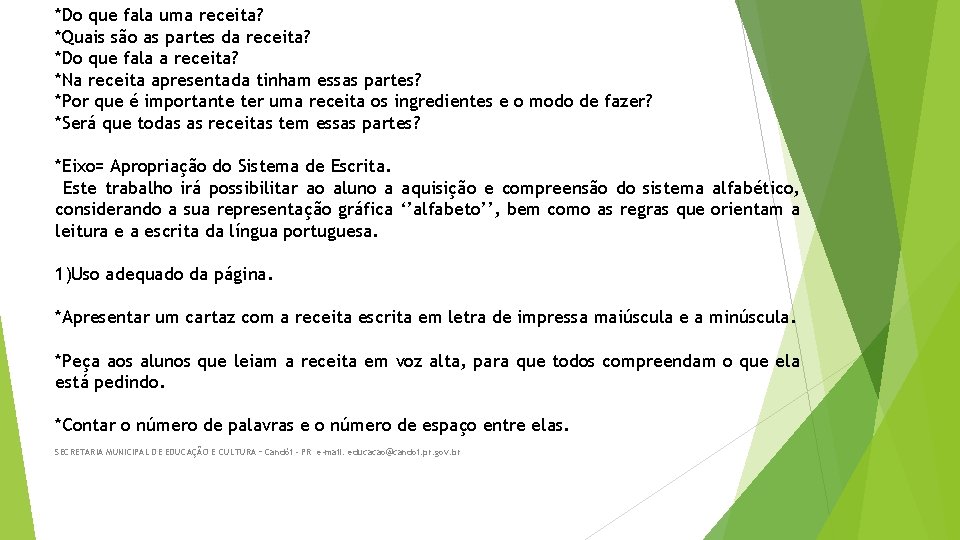 *Do que fala uma receita? *Quais são as partes da receita? *Do que fala