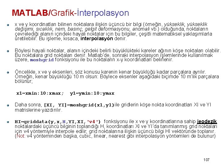 MATLAB/Grafik-İnterpolasyon x ve y koordinatları bilinen noktalara ilişkin üçüncü bir bilgi (örneğin, yükseklik değişimi,