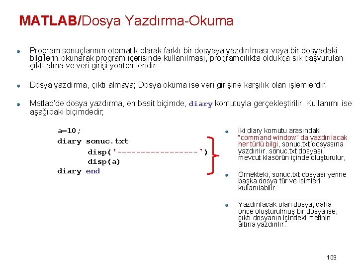 MATLAB/Dosya Yazdırma-Okuma Program sonuçlarının otomatik olarak farklı bir dosyaya yazdırılması veya bir dosyadaki bilgilerin