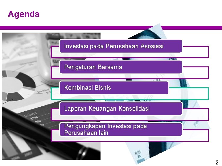 Agenda Investasi pada Perusahaan Asosiasi Pengaturan Bersama Kombinasi Bisnis Laporan Keuangan Konsolidasi Pengungkapan Investasi