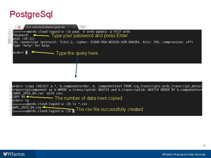 Postgre. Sql Type your password and press Enter Type the query here The number