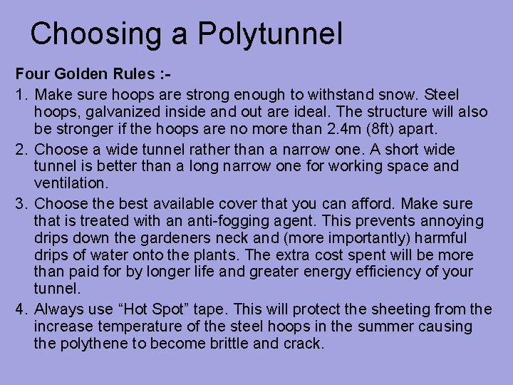 Choosing a Polytunnel Four Golden Rules : 1. Make sure hoops are strong enough