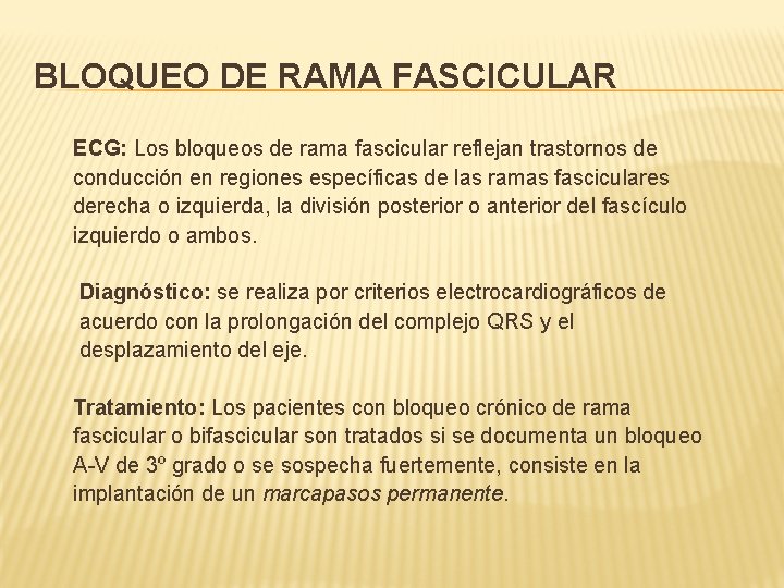 BLOQUEO DE RAMA FASCICULAR ECG: Los bloqueos de rama fascicular reflejan trastornos de conducción