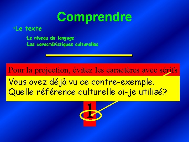  • Le texte Comprendre Le niveau de langage Les caractéristiques culturelles Un quiz