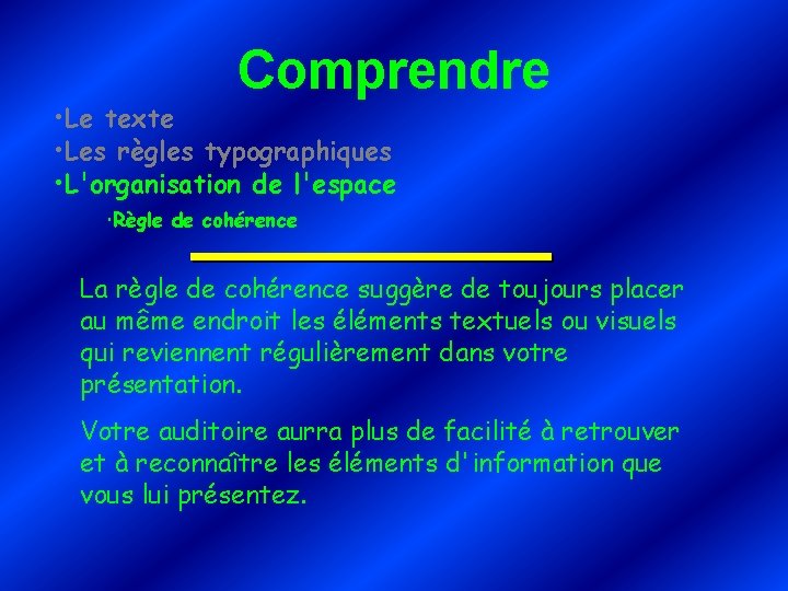 Comprendre • Le texte • Les règles typographiques • L'organisation de l'espace Règle de