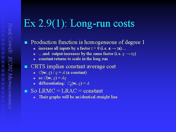 Frank Cowell: EC 202 Microeconomics Ex 2. 9(1): Long-run costs n Production function is
