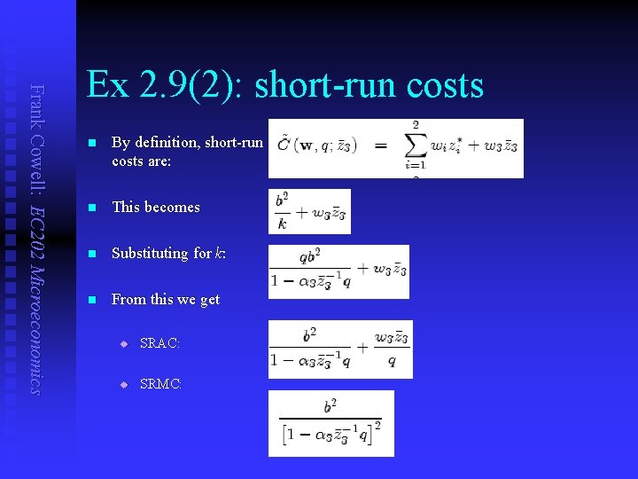 Frank Cowell: EC 202 Microeconomics Ex 2. 9(2): short-run costs n By definition, short-run