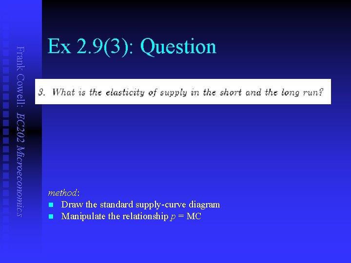 Frank Cowell: EC 202 Microeconomics Ex 2. 9(3): Question method: n Draw the standard