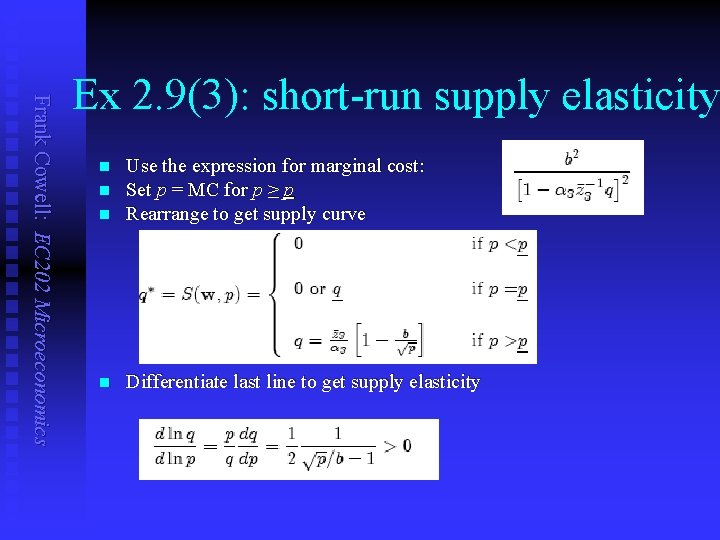 Frank Cowell: EC 202 Microeconomics Ex 2. 9(3): short-run supply elasticity n Use the