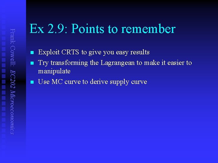 Frank Cowell: EC 202 Microeconomics Ex 2. 9: Points to remember n n n