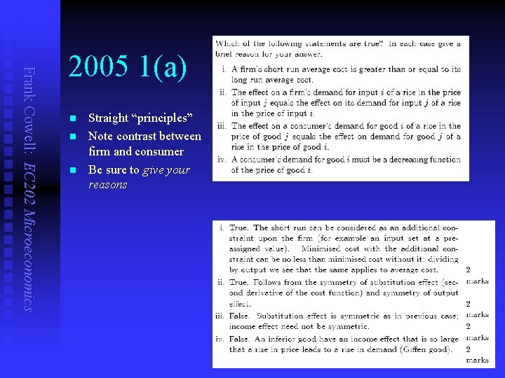 Frank Cowell: EC 202 Microeconomics 2005 1(a) n n n Straight “principles” Note contrast