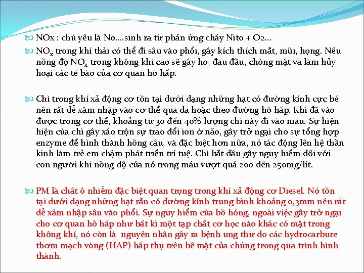  NOx : chủ yếu là No. . sinh ra từ phản ứng cháy