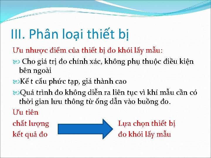 III. Phân loại thiết bị Ưu nhược điểm của thiết bị đo khói lấy