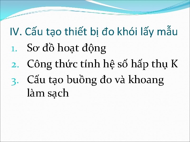 IV. Cấu tạo thiết bị đo khói lấy mẫu 1. Sơ đồ hoạt động