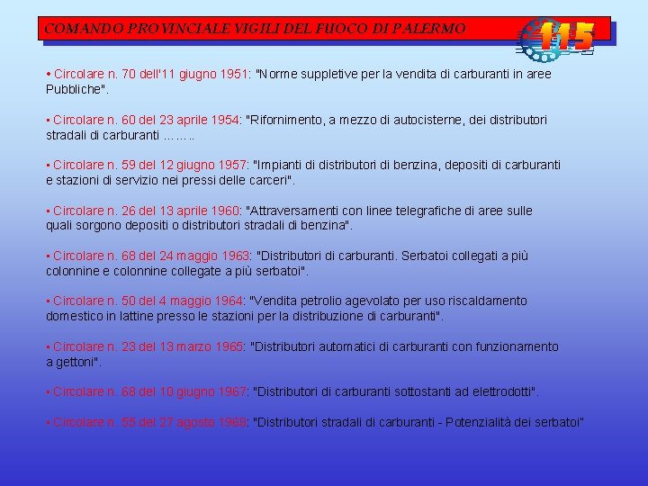 COMANDO PROVINCIALE VIGILI DEL FUOCO DI PALERMO • Circolare n. 70 dell'11 giugno 1951: COMANDO PROVINCIALE VIGILI DEL FUOCO DI PALERMO • Circolare n. 70 dell'11 giugno 1951: