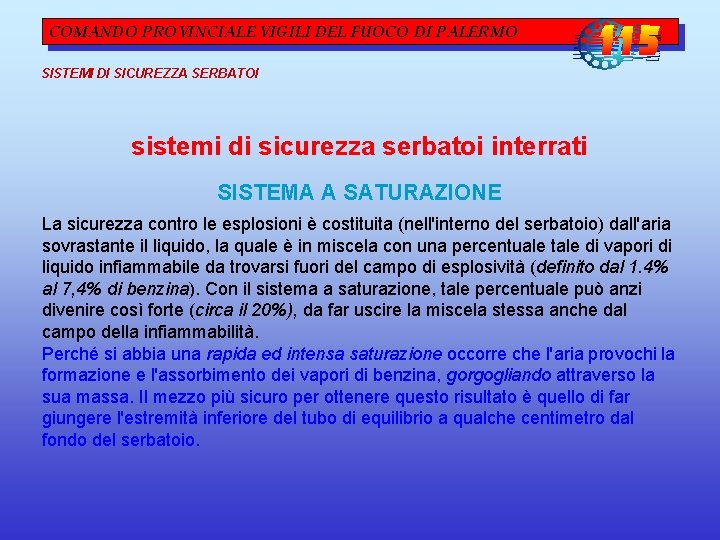 COMANDO PROVINCIALE VIGILI DEL FUOCO DI PALERMO SISTEMI DI SICUREZZA SERBATOI sistemi di sicurezza COMANDO PROVINCIALE VIGILI DEL FUOCO DI PALERMO SISTEMI DI SICUREZZA SERBATOI sistemi di sicurezza