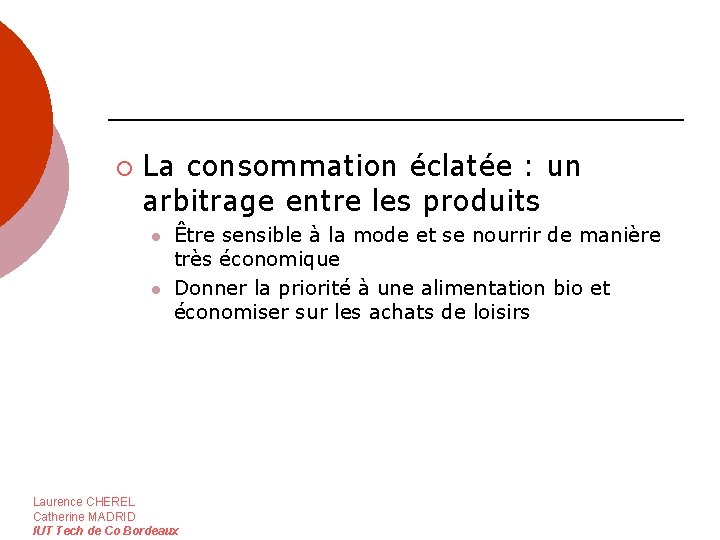 ¡ La consommation éclatée : un arbitrage entre les produits l l Être sensible
