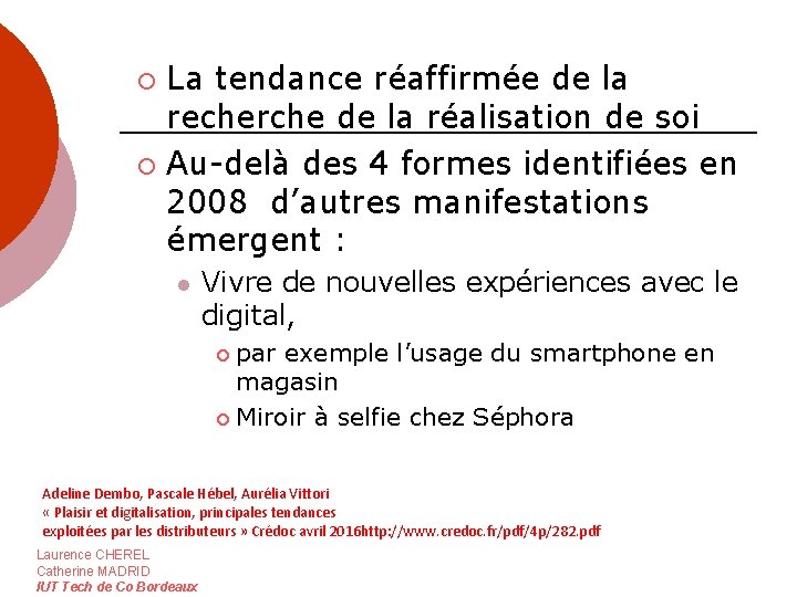 La tendance réaffirmée de la recherche de la réalisation de soi ¡ Au-delà des