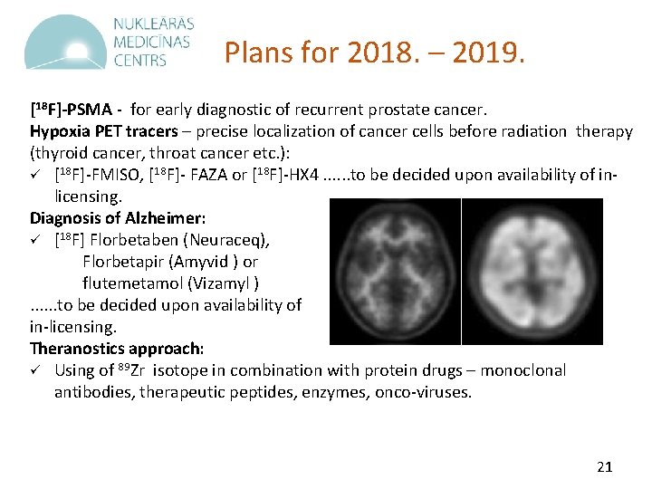 Plans for 2018. – 2019. [18 F]-PSMA - for early diagnostic of recurrent prostate