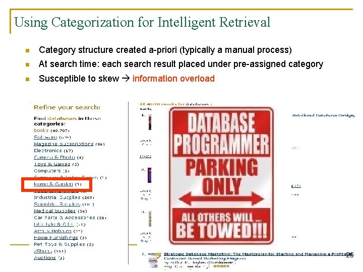 Using Categorization for Intelligent Retrieval n Category structure created a-priori (typically a manual process)