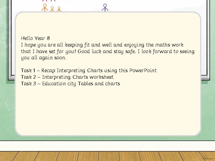 Hello Year 8 I hope you are all