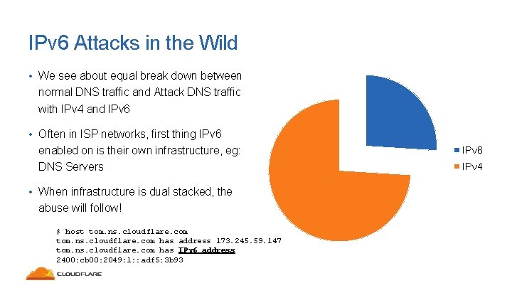 IPv 6 Attacks in the Wild • We see about equal break down between