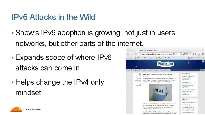 IPv 6 Attacks in the Wild • Show’s IPv 6 adoption is growing, not