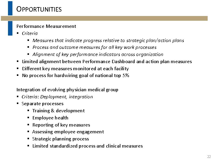 OPPORTUNITIES Performance Measurement § Criteria § Measures that indicate progress relative to strategic plan/action